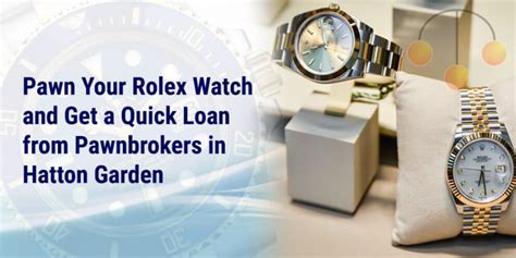 pawn your rolex hatton garden|pawn shops in islington.